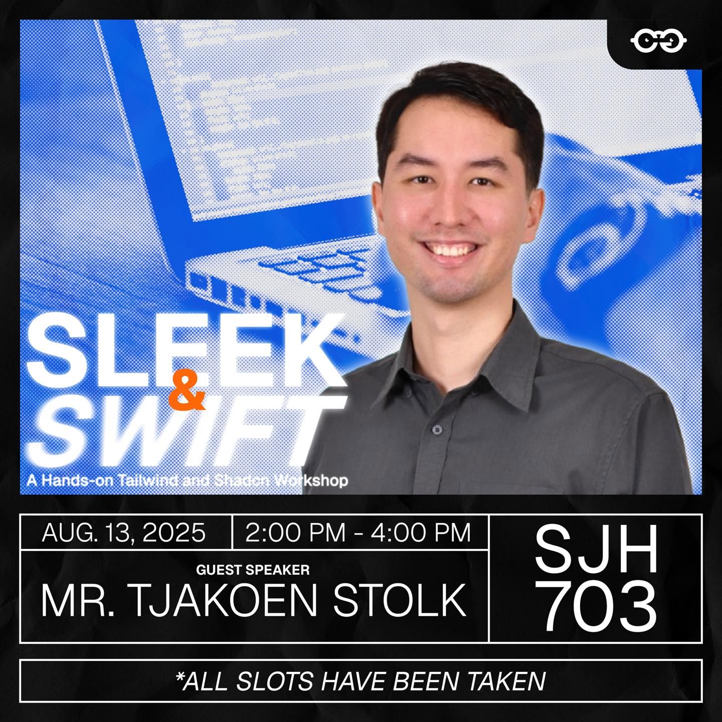 The Code Geeks poster for Sleek & Swift, a hands-on Tailwind and Shadcn workshop, August 13 2025, 2 to 4 PM in SJH 703, with a line at the bottom reading all slots have been taken